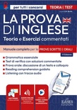 La prova di inglese. Manuale completo per le prove scritte e orali. Teoria e esercizi commentati. Con software di simulazione