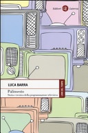 Palinsesto. Storia e tecnica della programmazione televisiva