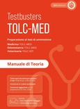 TOLC-MED. Test Medicina 2024/2025. Preparazione ai test di ammissione. Medicina, odontoiatria e veterinaria. Manuale di teoria. Con Simulatore Testbusters