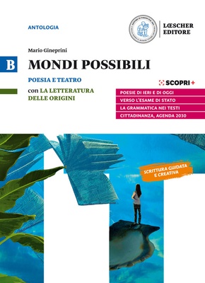 Mondi possibili. Vol. B: Poesia e teatro. Con La letteratura delle origini