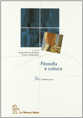 Filosofia e cultura 3 novecento (tomo b)