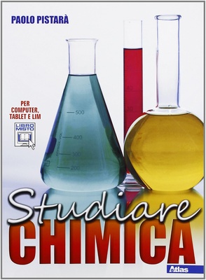 Studiare chimica. Per le Scuole superiori