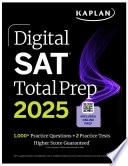 Digital SAT Total Prep 2025: Includes 2 Full Length Practice Tests, 1,000+ Practice Questions + 1 Year Access to Online Quizzes and Video Instruction