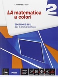 La matematica a colori. Vol. 2: Algebra. Ediz. blu