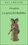 Le gesta del Buddha (Buddhacarita. Canti I-XIV)