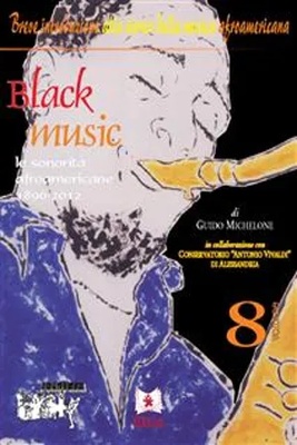 Black music. Le sonorità afroamericane 1896-2012