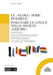 LE «NUOVE» SFIDE DI BABELE. INSEGNARE LE LINGUE NELLE SOCIETÀ «LIQUIDE»