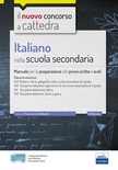 Italiano nella scuola secondaria. Manuale per le prove scritte e orali. Classi di concorso A22, A12, A11, A13. Con espansione online. Con software di simulazione