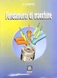 Fondamenti di macchine. Per gli Ist. Tecnici industriali