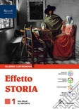 Effetto storia. Vol. 1. Con CLIL history. Per le Scuole superiori