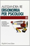 Ergonomia per psicologi. Lavoro cognitivo e nuove tecnologie