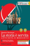 La storia è servita. Antichità e medioevo.