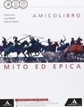 Amico libro 1. Quaderno. Epica. Per la Scuola media