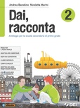Dai, racconta 2. Letteratura italiana dalle origini all'età contemporanea-Teatro. Per la Scuola media