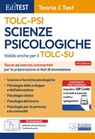 EdiTest. Scienze psicologiche TOLC-PSI. Teoria e esercizi commentati per la preparazione ai test di ammissione. Con software di simulazione