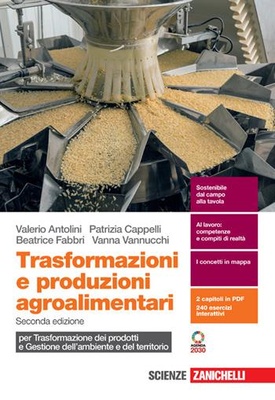 Trasformazioni e produzioni agroalimentari. Per trasformazione dei prodotti e gestione dell'ambiente e del territorio