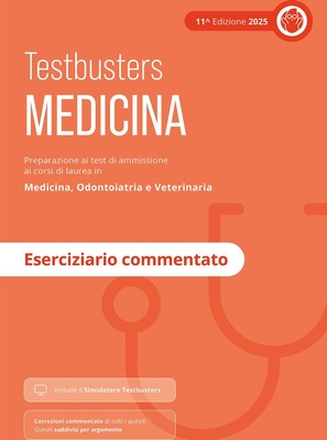 Testbusters Test di Medicina 2025 - Eserciziario commentato. Con Simulatore Testbusters