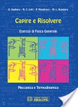 CAPIRE E RISOLVERE. ESERCIZI DI FISICA G