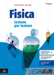 Fisica lezione per lezione. Per il secondo biennio dei Licei