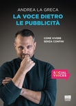 La voce dietro le pubblicità. Come vivere senza confini