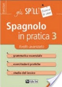 Spagnolo in pratica [vol 3]