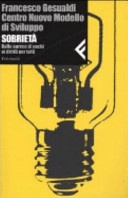 Sobrietà. Dallo spreco di pochi ai diritti per tutti