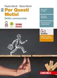 Per questi motivi 2: Diritto commerciale. Per le Scuole superiori