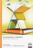 Grammatica italiana. Italiano comune e lingua letteraria