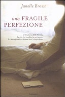 Una fragile perfezione