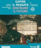 Capire il passato, costruire il futuro. Vol. 2. Per le Scuole superiori