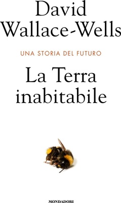 La Terra inabitabile. Una storia del futuro
