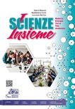 Scienze insieme. Materia. Energia. Terra. Vita. Ambiente