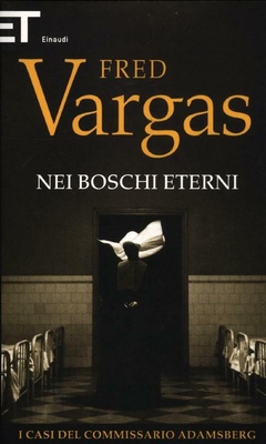 Nei boschi eterni. Vol. 5 - I casi del commissario Adamsberg