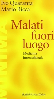 Malati fuori luogo. Medicina interculturale