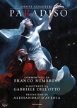 Paradiso. Commentato da Franco Nembrini. Illustrato da Gabriele Dell'Otto. Prefazione di Alessandro D'Avenia