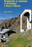 Escursioni ai santuari di Piemonte e Valle d'Aosta