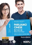 Parliamo cinese. Corso di lingua e cultura cinese. Nuova ediz. vol.1