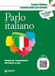 Parlo italiano. Manuale per l'apprendimento dell'italiano di base