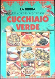 La bibbia della cucina vegetariana. Cucchiaio verde