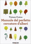 Manuale del perfetto cercatore d'alberi
