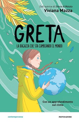Greta. La ragazza che sta cambiando il mondo. Con un approfondimento sul clima