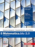 Matematica blu 2.0. 5. Per le Scuole superiori