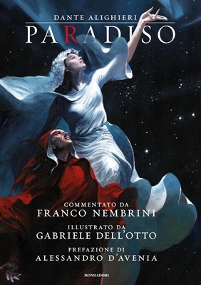 Paradiso. Commentato da Franco Nembrini. Illustrato da Gabriele Dell'Otto. Prefazione di Alessandro D'Avenia