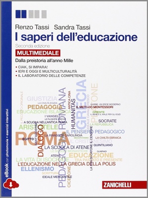 I saperi dell'educazione. Dalla preistoria all'anno Mille. Con e-book. Con espansione online. Per i Licei e gli Ist. magistrali
