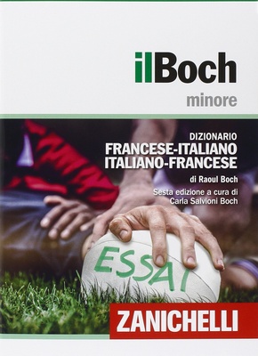 Il Boch minore. Dizionario francese-italiano, italiano-francese. Con aggiornamento online