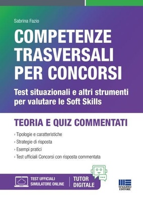 Competenze trasversali per concorsi. Test situazionali e altri strumenti per valutare le Soft Skills.