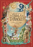 La favola dei tarocchi. Il meraviglioso viaggio di Chisone
