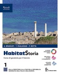 Habitat storia. Per le Scuole superiori. Vol 1