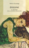 Évelyne. Il mistero della donna francese