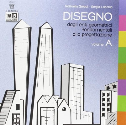 Disegno. Con e-book. Con espansione online. Per le Scuole superiori vol.1